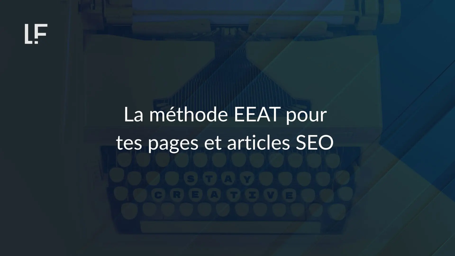 La-méthode-EEAT-pour-tes-pages-et-articles-SEO-Lucas Fonseque - consultant digital