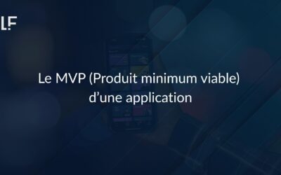 Le MVP (Produit minimum viable) d’une application
