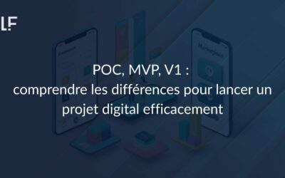POC, MVP, V1 : comprendre les différences pour lancer un projet digital efficacement